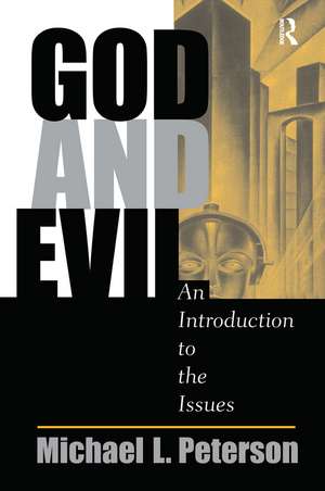 God And Evil: An Introduction To The Issues de Michael L. Peterson