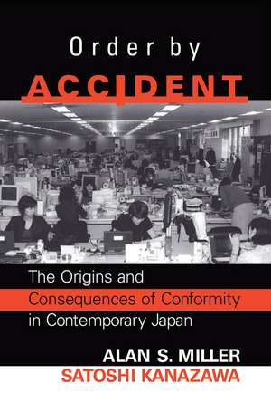 Order By Accident: The Origins And Consequences Of Group Conformity In Contemporary Japan de Alan Miller
