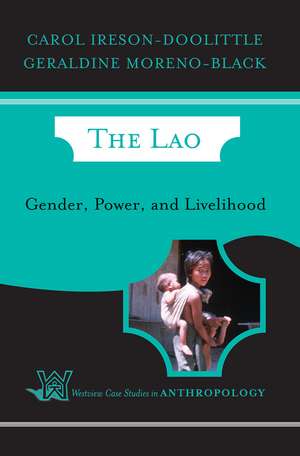 The Lao: Gender, Power, And Livelihood de Carol Ireson-Doolittle