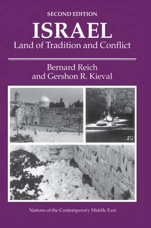 Israel: Land Of Tradition And Conflict, Second Edition de Bernard Reich