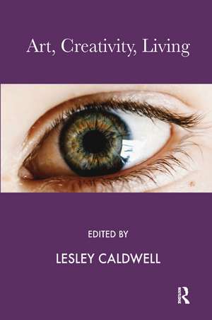 Art, Creativity, Living de Lesley Caldwell