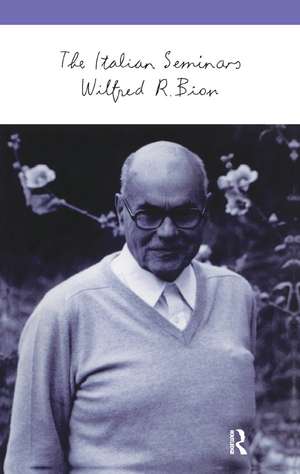 The Italian Seminars de Wilfred R. Bion