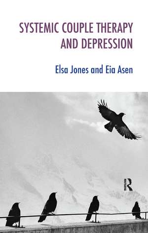 Systemic Couple Therapy and Depression de Eia Asen