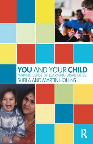 You and Your Child: Making Sense of Learning Disabilities de Sheila Hollins