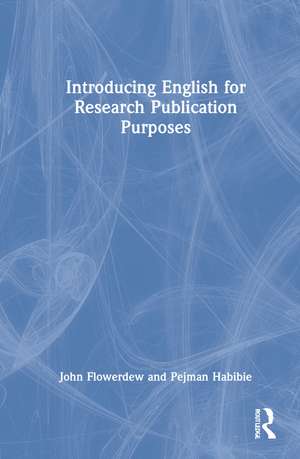 Introducing English for Research Publication Purposes de John Flowerdew