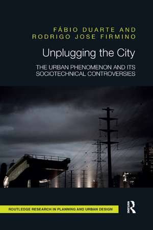 Unplugging the City: The Urban Phenomenon and its Sociotechnical Controversies de Fábio Duarte