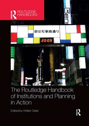 The Routledge Handbook of Institutions and Planning in Action de Willem Salet