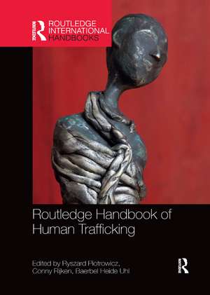 Routledge Handbook of Human Trafficking de Ryszard Piotrowicz