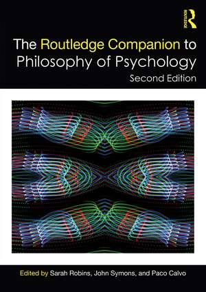 The Routledge Companion to Philosophy of Psychology de Sarah Robins