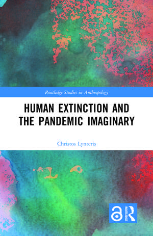 Human Extinction and the Pandemic Imaginary de Christos Lynteris