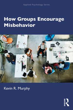 How Groups Encourage Misbehavior de Kevin Murphy