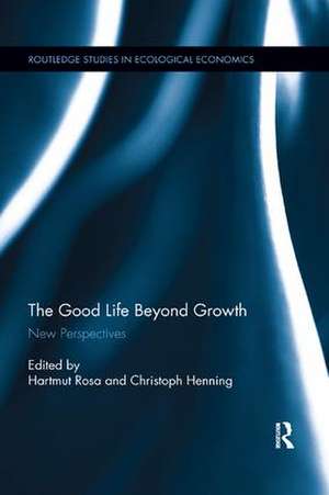 The Good Life Beyond Growth: New Perspectives de Hartmut Rosa