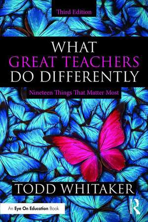 What Great Teachers Do Differently: Nineteen Things That Matter Most de Todd Whitaker