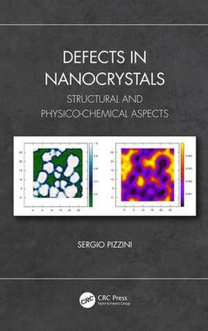 Defects in Nanocrystals: Structural and Physico-Chemical Aspects de Sergio Pizzini