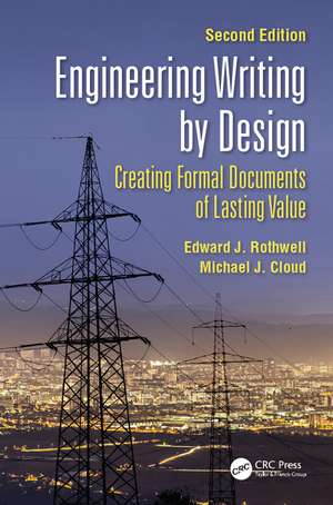 Engineering Writing by Design: Creating Formal Documents of Lasting Value, Second Edition de Edward J. Rothwell