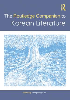 The Routledge Companion to Korean Literature de Heekyoung Cho