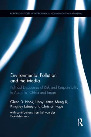 Environmental Pollution and the Media: Political Discourses of Risk and Responsibility in Australia, China and Japan de Glenn D. Hook