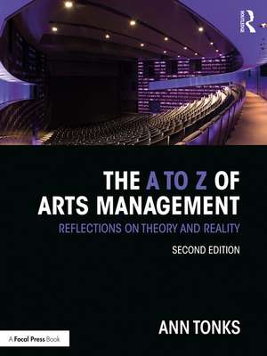 The A to Z of Arts Management de Ann Tonks