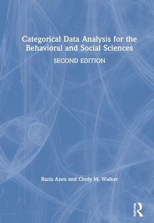 Categorical Data Analysis for the Behavioral and Social Sciences de Razia Azen