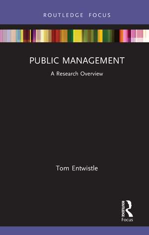 Public Management: A Research Overview de Tom Entwistle