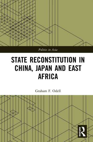 State Reconstitution in China, Japan and East Africa de Graham F. Odell