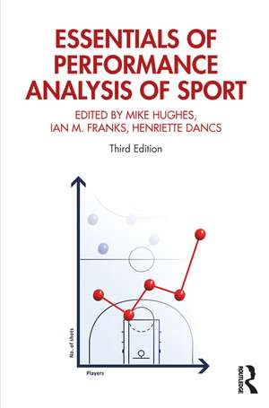 Essentials of Performance Analysis in Sport: Third edition de Mike Hughes