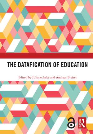 The Datafication of Education de Juliane Jarke