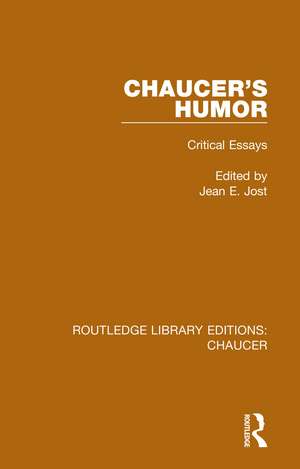 Chaucer's Humor: Critical Essays de Jean E. Jost