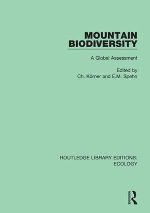 Mountain Biodiversity: A Global Assessment de Ch. Korner