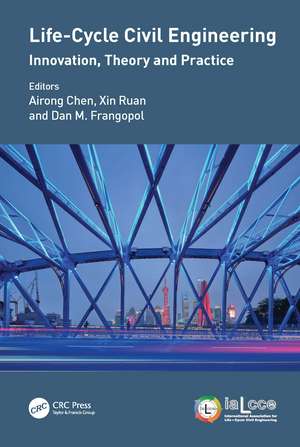 Life-Cycle Civil Engineering: Innovation, Theory and Practice: Proceedings of the 7th International Symposium on Life-Cycle Civil Engineering (IALCCE 2020), October 27-30, 2020, Shanghai, China de Airong Chen