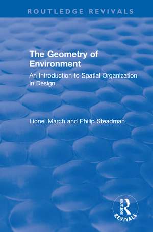 The Geometry of Environment: An Introduction to Spatial Organization in Design de Lionel March