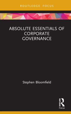 Absolute Essentials of Corporate Governance de Stephen Bloomfield