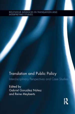 Translation and Public Policy: Interdisciplinary Perspectives and Case Studies de Gabriel González Núñez