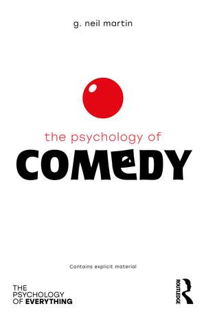 The Psychology of Comedy de G. Neil Martin