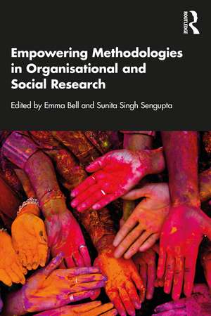 Empowering Methodologies in Organisational and Social Research de Emma Bell