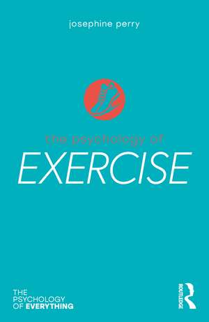 The Psychology of Exercise de Josephine Perry