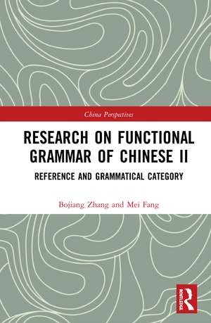 Research on Functional Grammar of Chinese II: Reference and Grammatical Category de Bojiang Zhang