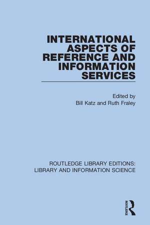 International Aspects of Reference and Information Services de Bill Katz