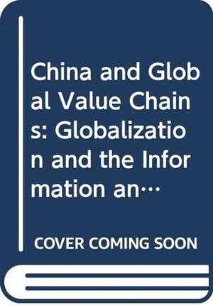 China and Global Value Chains de Yutao Sun