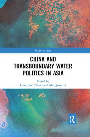 China and Transboundary Water Politics in Asia de Hongzhou Zhang