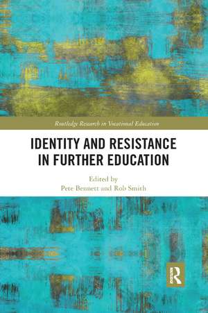 Identity and Resistance in Further Education de Pete Bennett