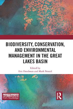 Biodiversity, Conservation and Environmental Management in the Great Lakes Basin de Eric Freedman