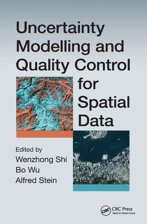 Uncertainty Modelling and Quality Control for Spatial Data de Shi Wenzhong