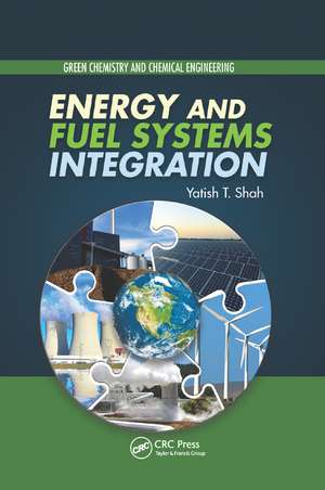 Energy and Fuel Systems Integration de Yatish T. Shah