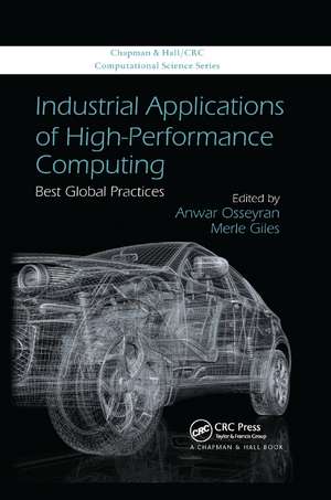 Industrial Applications of High-Performance Computing: Best Global Practices de Anwar Osseyran