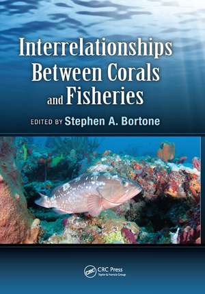 Interrelationships Between Corals and Fisheries de Ph.D. Bortone