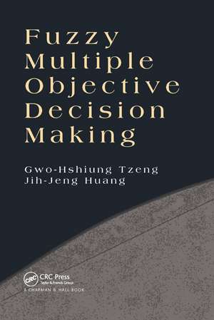 Fuzzy Multiple Objective Decision Making de Gwo-Hshiung Tzeng