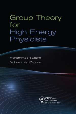 Group Theory for High Energy Physicists de Mohammad Saleem