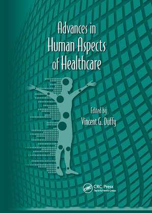 Advances in Human Aspects of Healthcare de Vincent G. Duffy