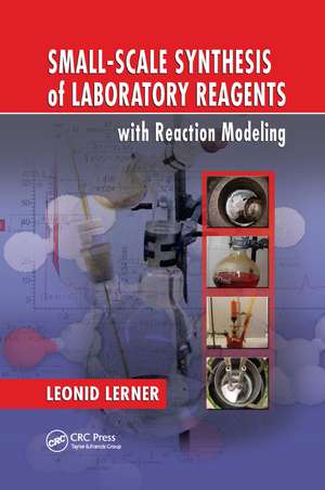 Small-Scale Synthesis of Laboratory Reagents with Reaction Modeling de Leonid Lerner